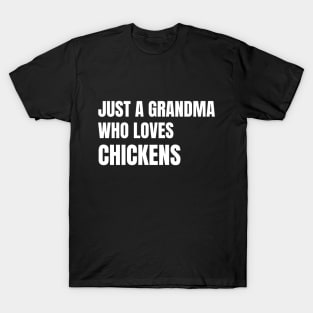 Just A Grandma Who Loves Chickens T-Shirt